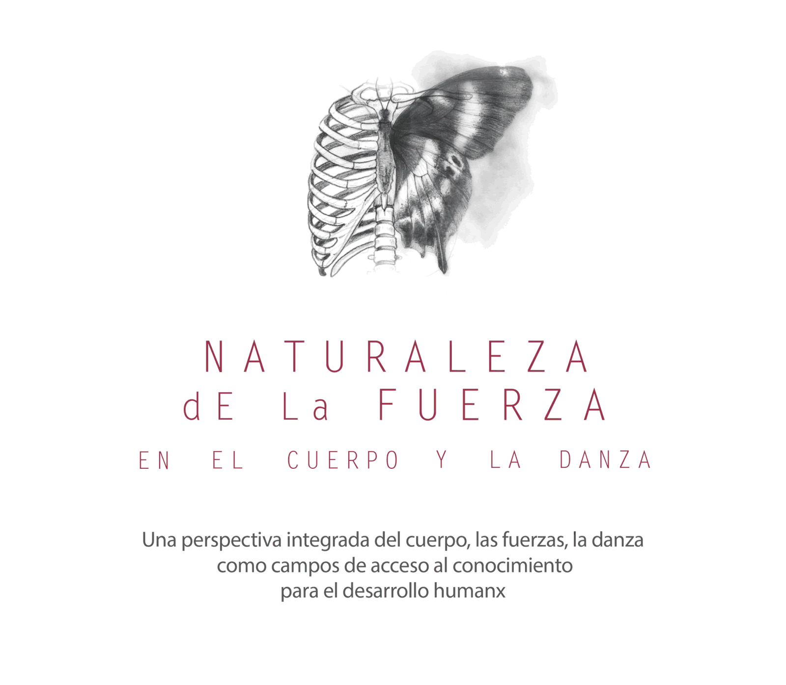 Naturaleza de la Fuerza en el Cuerpo y la Danza. Una perspectiva integrada del cuerpo, las fuerzas, la danza como campos de acceso al conocimiento para el desarrollo humanx
